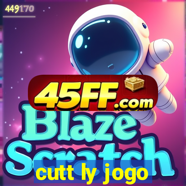 cutt ly jogo